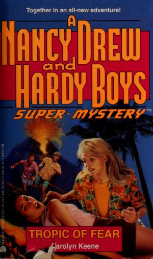 [Nancy Drew & Hardy Boys: Super Mystery 14] • Tropic of fear